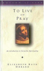 To Live is to Pray