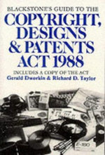 Blackstone's Guide to the Copyright, Designs and Patents Act 1988