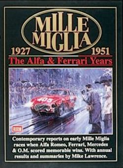 Mille Miglia, 1927-51: The Alpha and Ferrari Years