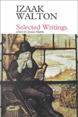 Selected Writings: Izaak Walton