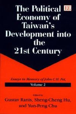 The Political Economy of Taiwan's Development into the 21st Century