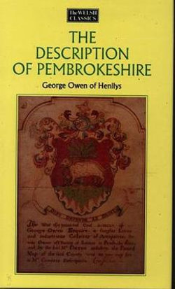 Welsh Classics Series, The:6. Description of Pembrokeshire, The