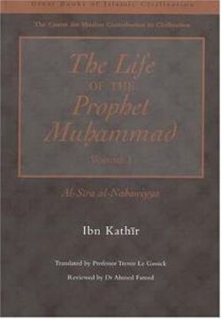 The Life of the Prophet Muhammad: v. 1