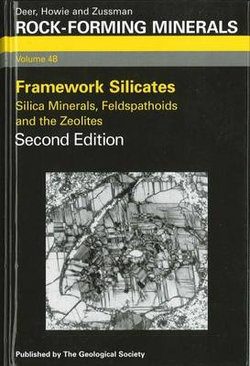 Rock Forming Minerals: Silica Minerals,Feldspathoids & Zeolites Rock Forming Minerals v. 4B