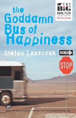 The Goddamn Bus of Happiness