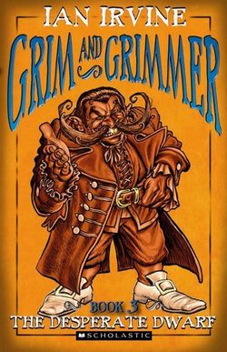 Grim and Grimmer #3: Desperate Dwarf