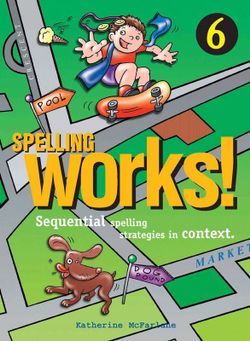 Spelling Works!: Book 6