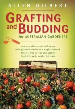 Grafting & Budding for Australian Gardeners
