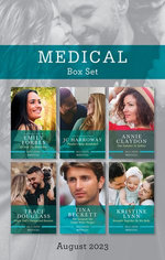 Medical Box Set August 2023/Ali and the Rebel Doc/Phoebe's Baby Bombshell/One Summer in Sydney/Single Dad's Unexpected Reunion/The Surgeon She Could Never Forget/Brought Together by His Baby