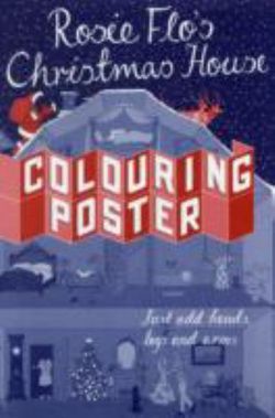 Rosie Flo's Christmas House Colouring Poster