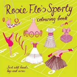 Rosie Flo's Sporty Colouring Book: No. 13
