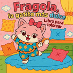 Fragola, la gatita mas dulce - Libro para colorear
