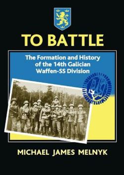 To Battle: the Formation and History of the 14th Waffen-Ss Grenadier Division