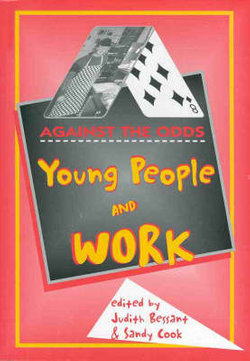 Against the Odds: Young People and Work