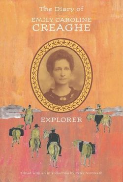 The Diary of Emily Caroline Creaghe, Explorer