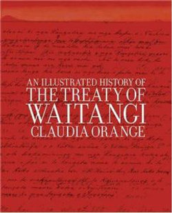 An Illustrated History of the Treaty of Waitangi