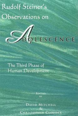 Rudolf Steiner's Observations on Adolescence
