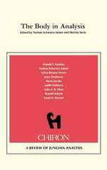 The Body in Analysis {Chiron Clinical Series)