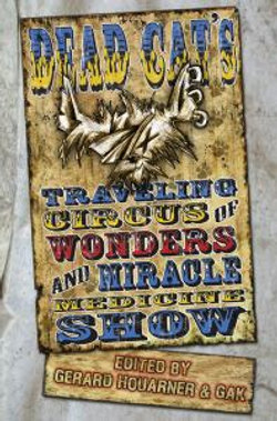 Dead Cat's Traveling Circus of Wonders and Miracle Medicine Show