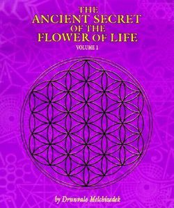 The Ancient Secret of the Flower of Life: v. 1