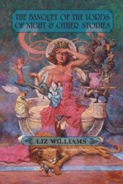 The Banquet of the Lords of Night and Other Stories