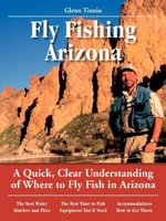 Glenn Tinnin's No Nonsense Guide to Fly Fishing in Arizona