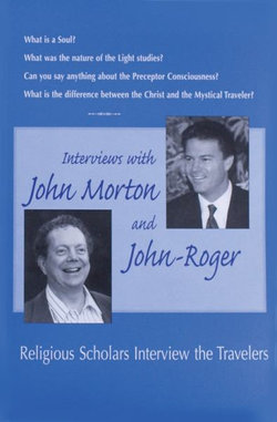 Interviews with John Morton & John-Roger