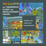The Dangerous Class and Revolutionary Theory