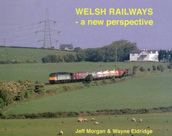 Welsh Railways - a New Perspective
