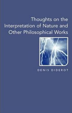 Thoughts on the Interpretation of Nature: And Other Philosophical Works