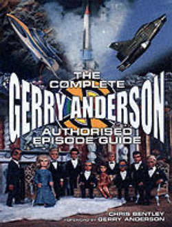 The Complete Gerry Anderson Authorized Episode Guide