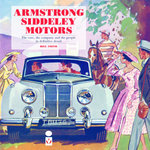 Armstrong Siddeley Motors: the Cars, the Company and the People