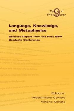 Language, Knowledge, and Metaphysics