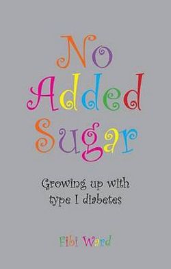 No Added Sugar Growing up Type 1 Diabete No Added Sugar Growing up Type 1 Diabete