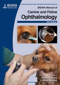 BSAVA Manual of Canine and Feline Ophthalmology BSAVA Manual of Canine and Feline Ophthalmology