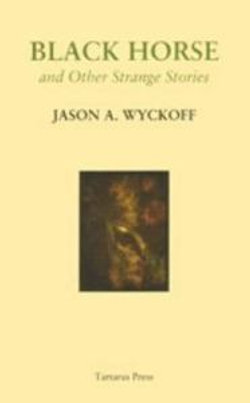 Black Horse and Other Strange Stories