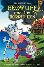 Beowuff & the Horrid Hen
