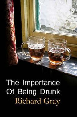 The Importance of Being Drunk