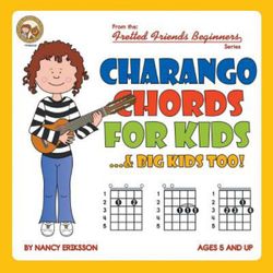 Charango Chords for Kids... & Big Kids Too!