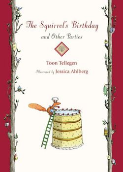 Squirrel's Birthday and Other Parties