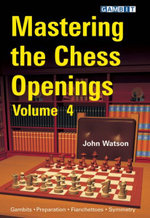 Mastering the Chess Openings: v. 4