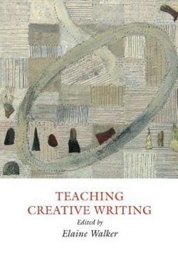 Teaching Creative Writing
