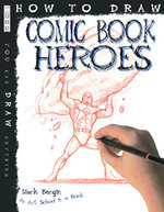 How To Draw: Comic Book Heroes