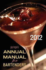 Gaz Regan's ANNUAL MANUAL for Bartenders, 2012