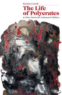 The Life of Polycrates and Other Stories for Antiquated Children
