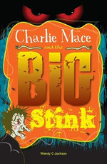Charlie Mace and the Big Stink