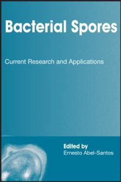 Bacterial Spores: Current Research and Applications