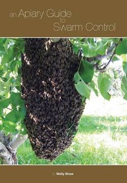 An Apiary Guide to Swarm Control An Apiary Guide to Swarm Control