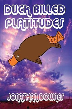 Duck Billed Platitudes