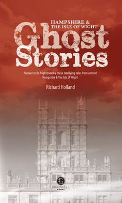 Hampshire & the Isle of Wight Ghost Stories